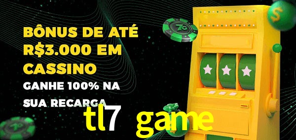tl7 game melhor bônus de depósito